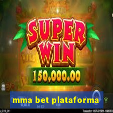 mma bet plataforma